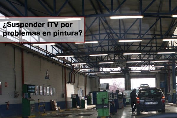 Suspender la ITV por problemas de pintura